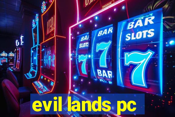 evil lands pc